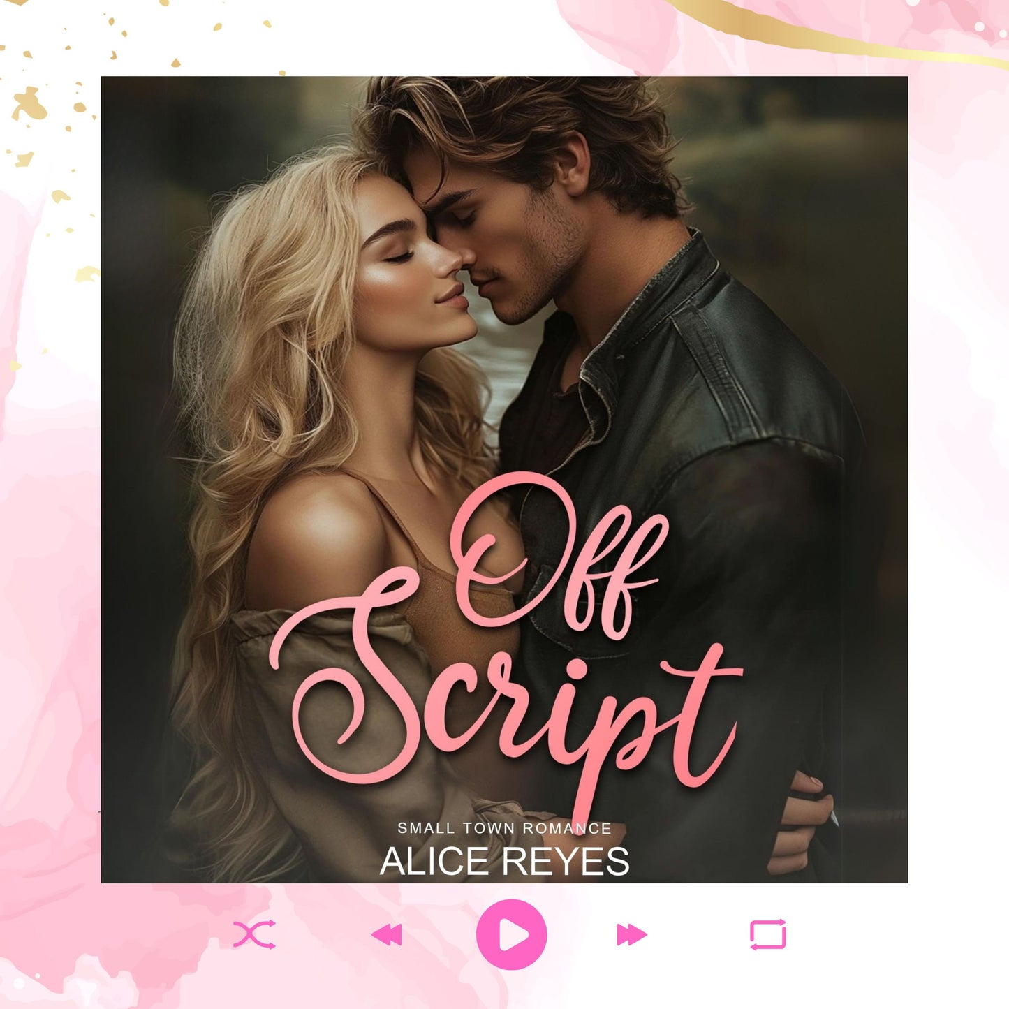 Off Script: Small Town Romance