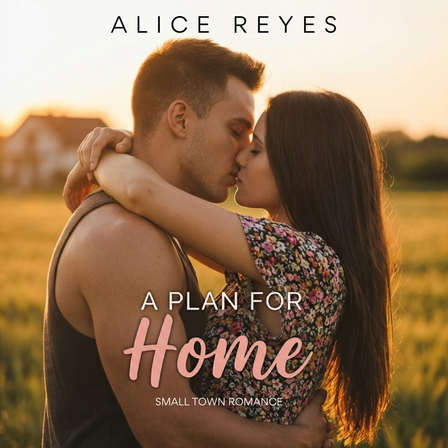 A Plan for Home: Small Town Romance