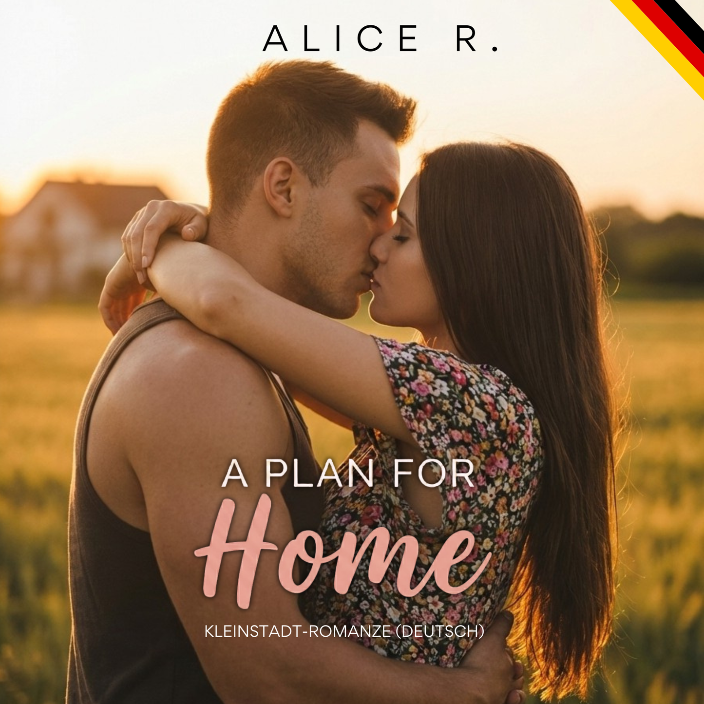 A Plan for Home: Kleinstadt-Romanze (Deutsch)