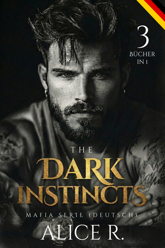 The Dark Instincts Series, 3 Bücher in 1! (Deutsch)