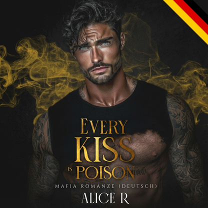 Every Kiss is Poison: Mafia Romanze (Deutsch)
