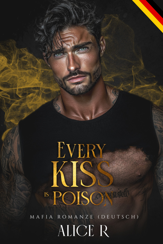 Every Kiss is Poison: Mafia Romanze (Deutsch)