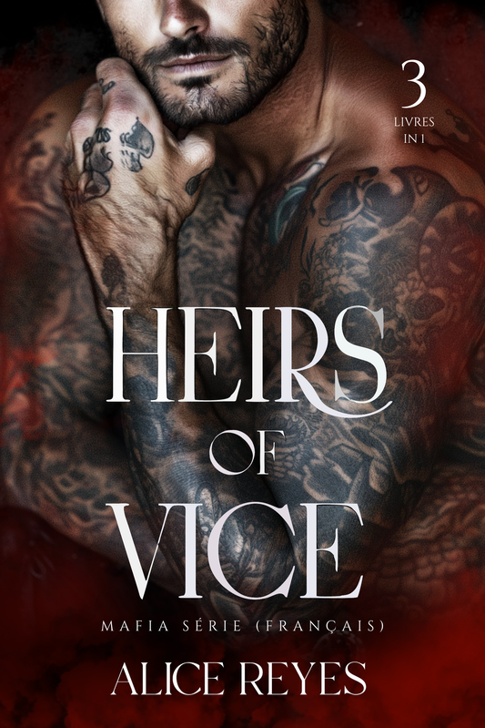 Heirs of Vice Series, 3 Books in One !