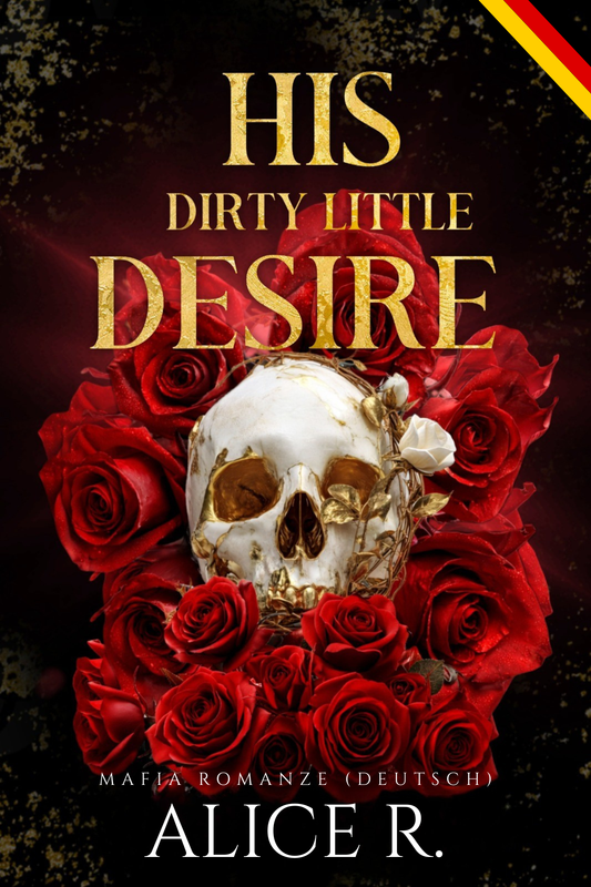 His Dirty Little Desire: Mafia Romanze (Deutsch)