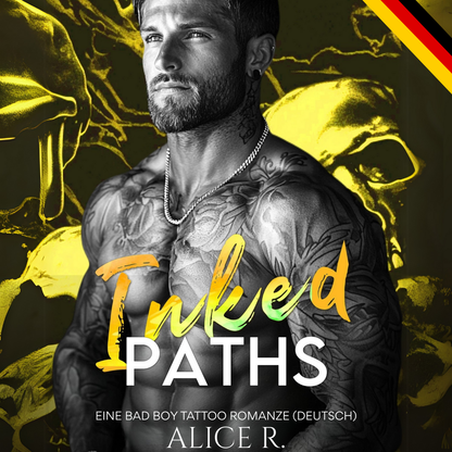 Inked Paths: Eine Bad Boy Tattoo Romanze (Deutsch)