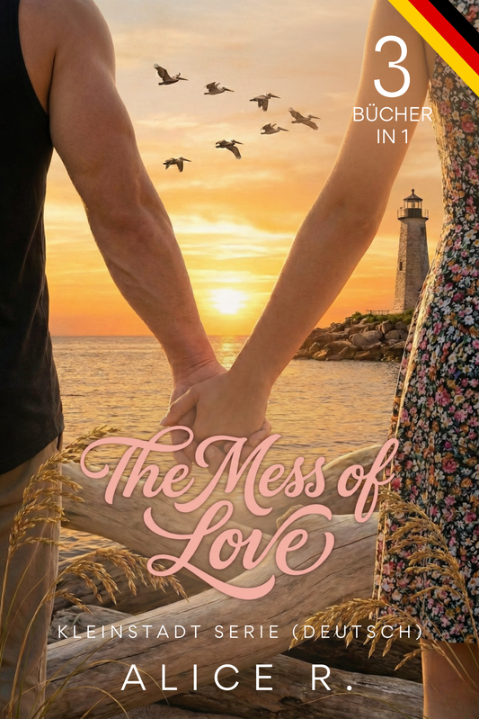 The Mess of Love: Kleinstadt Serie (Deutsch) 3 Bücher in 1