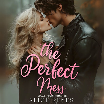 The Perfect Mess: Small Town Romance