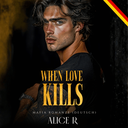 When Love Kills: Mafia Romanze (Deutsch)