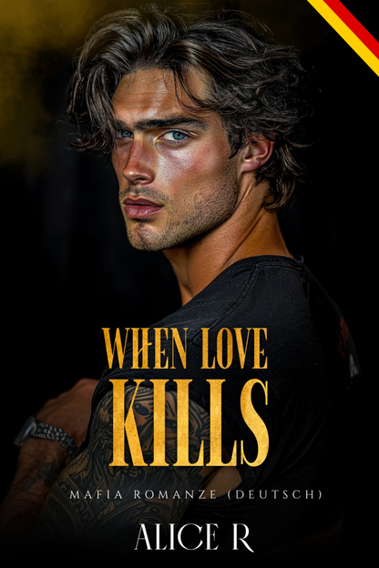 When Love Kills: Mafia Romanze (Deutsch)